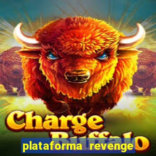 plataforma revenge tigrinho 2